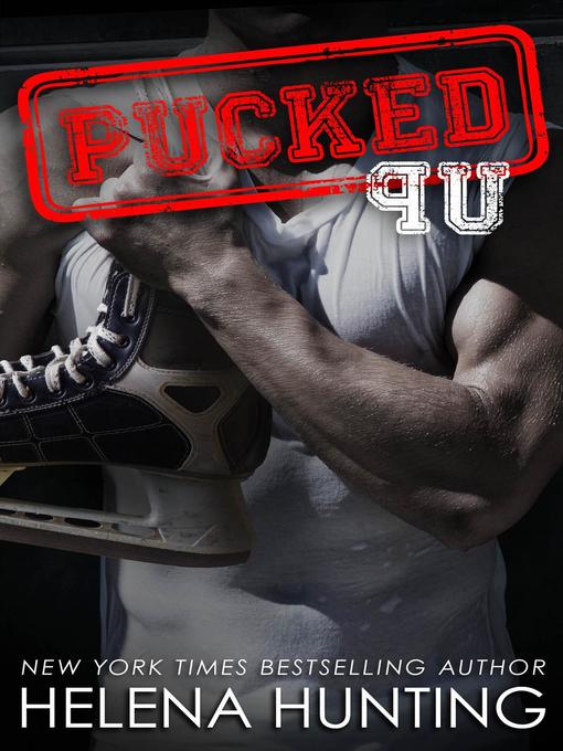 Title details for Pucked Up by Helena Hunting - Available